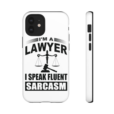 I'm A Lawyer I Speak Fluent Sarcasm Tough Cases
