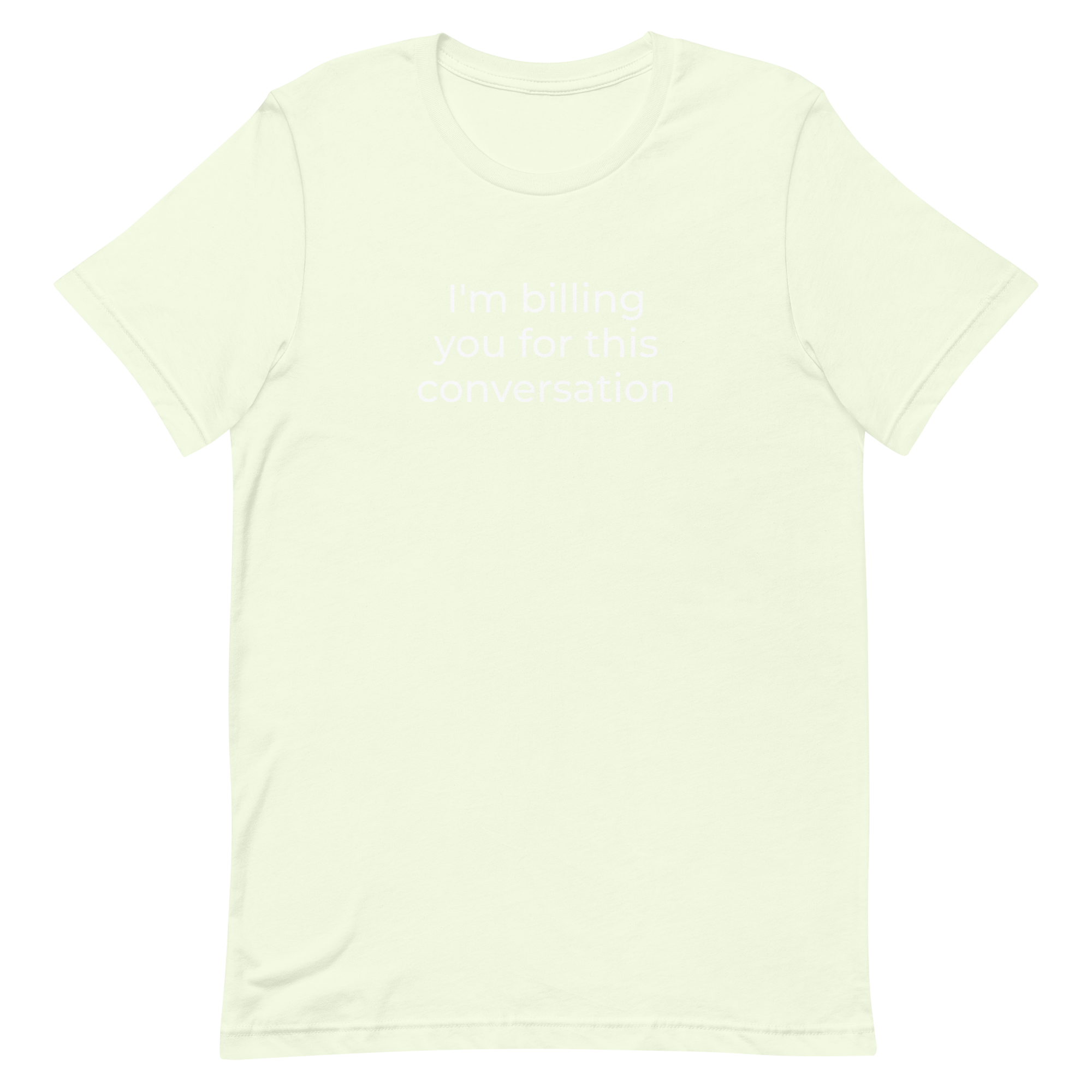 Attorney T Shirt - I'm Billing You - Unisex Short Sleeve Shirt