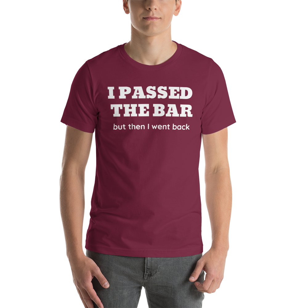 New Attorney Gift T Shirt - I Passed the Bar - Unisex Short Sleeve Shirt