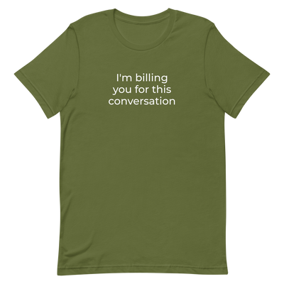 Attorney T Shirt - I'm Billing You - Unisex Short Sleeve Shirt