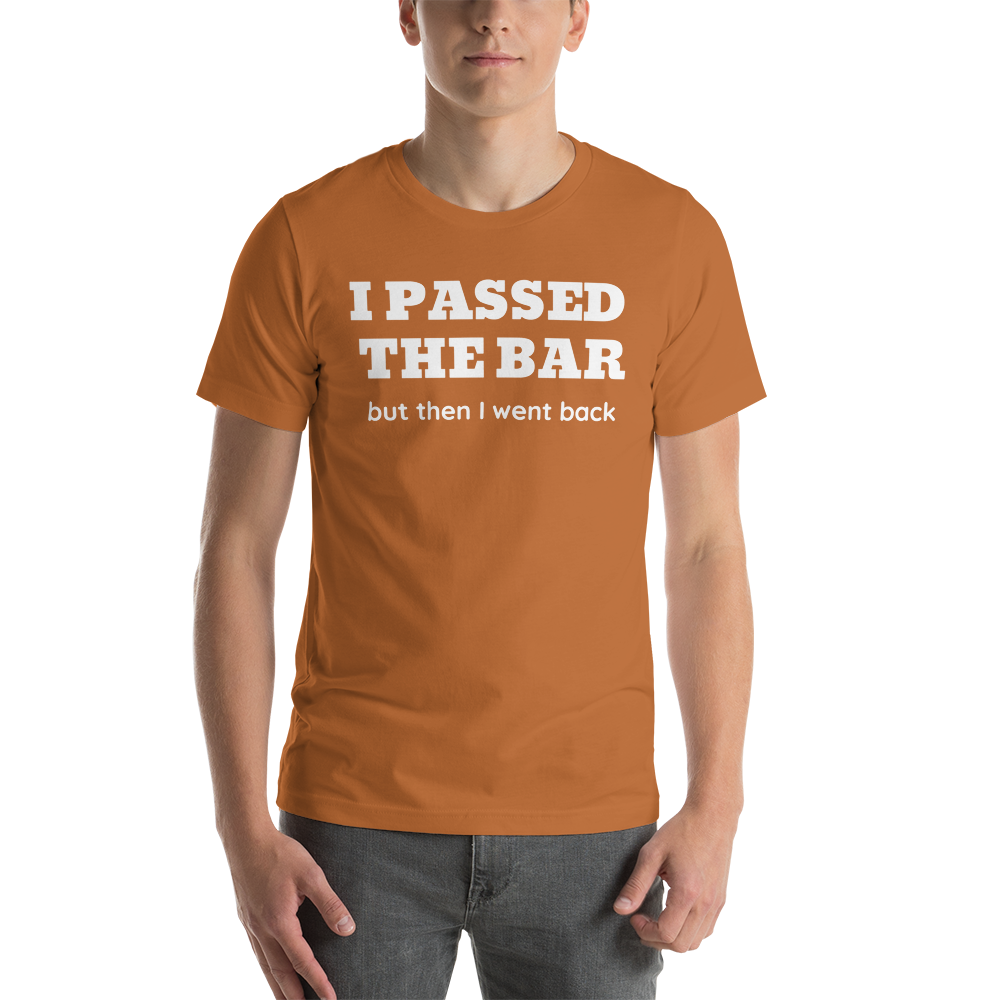 New Attorney Gift T Shirt - I Passed the Bar - Unisex Short Sleeve Shirt