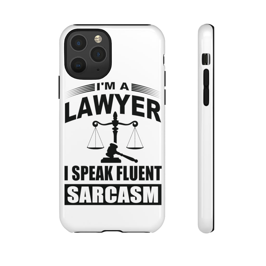 I'm A Lawyer I Speak Fluent Sarcasm Tough Cases