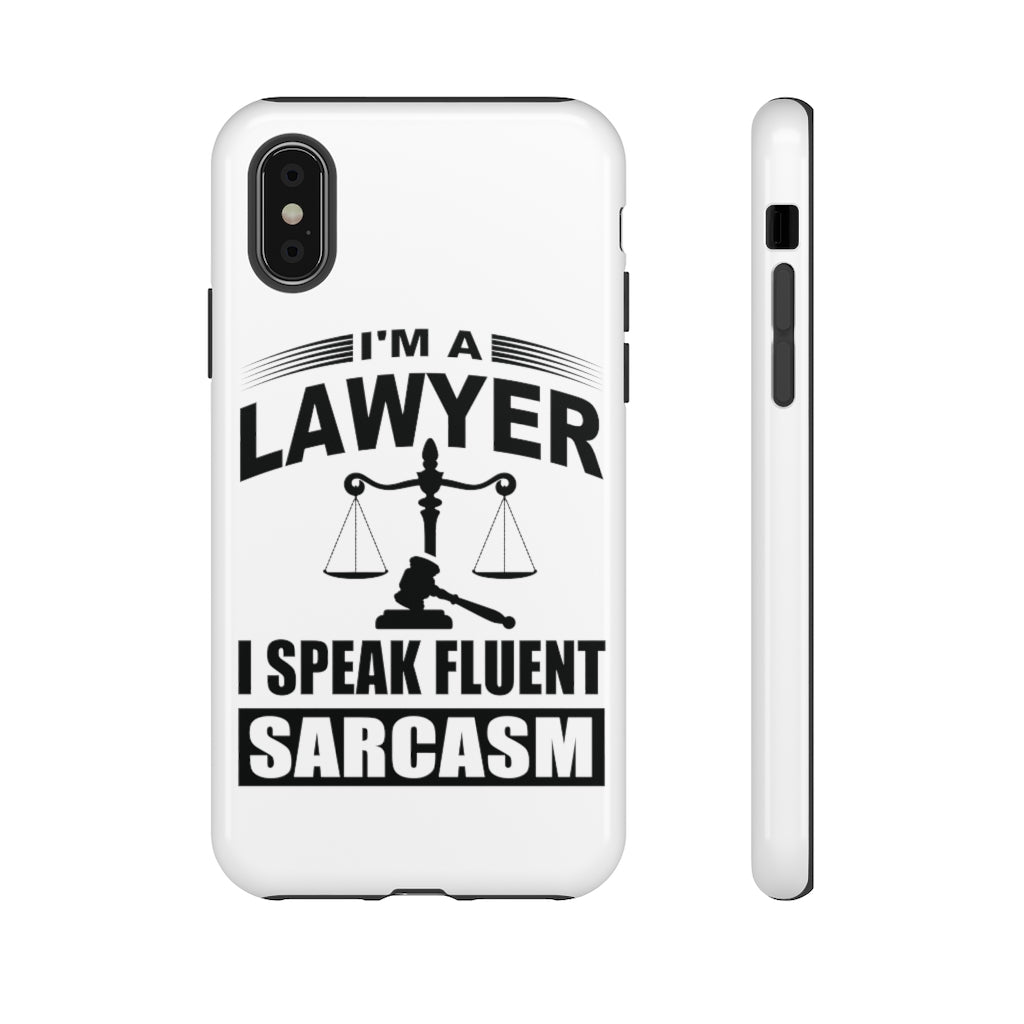 I'm A Lawyer I Speak Fluent Sarcasm Tough Cases