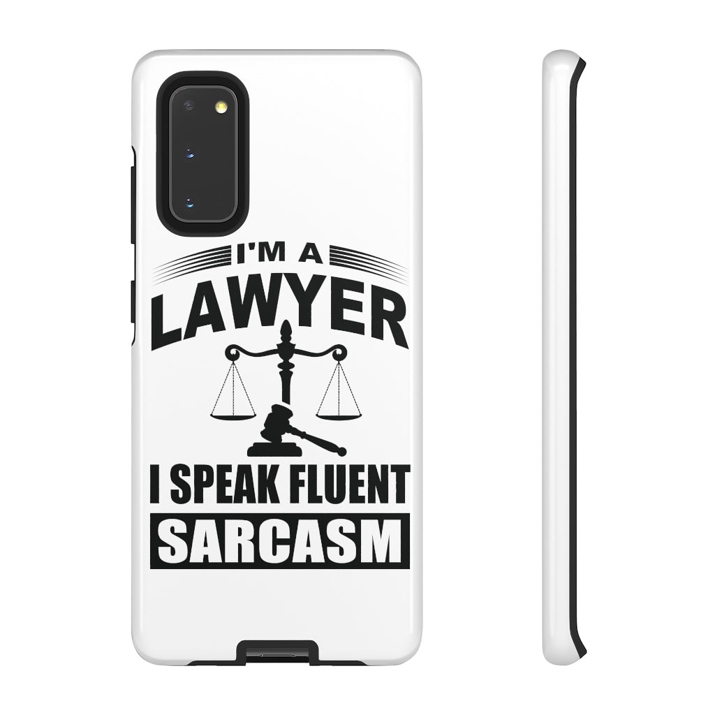 I'm A Lawyer I Speak Fluent Sarcasm Tough Cases