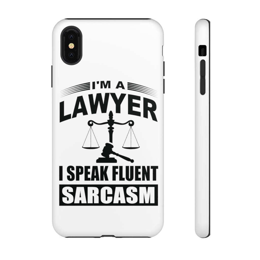 I'm A Lawyer I Speak Fluent Sarcasm Tough Cases