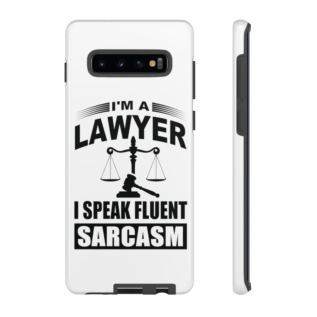 I'm A Lawyer I Speak Fluent Sarcasm Tough Cases