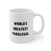 Paralegal Gift Mug - World's Greatest Paralegal - Ceramic Coffee Mug