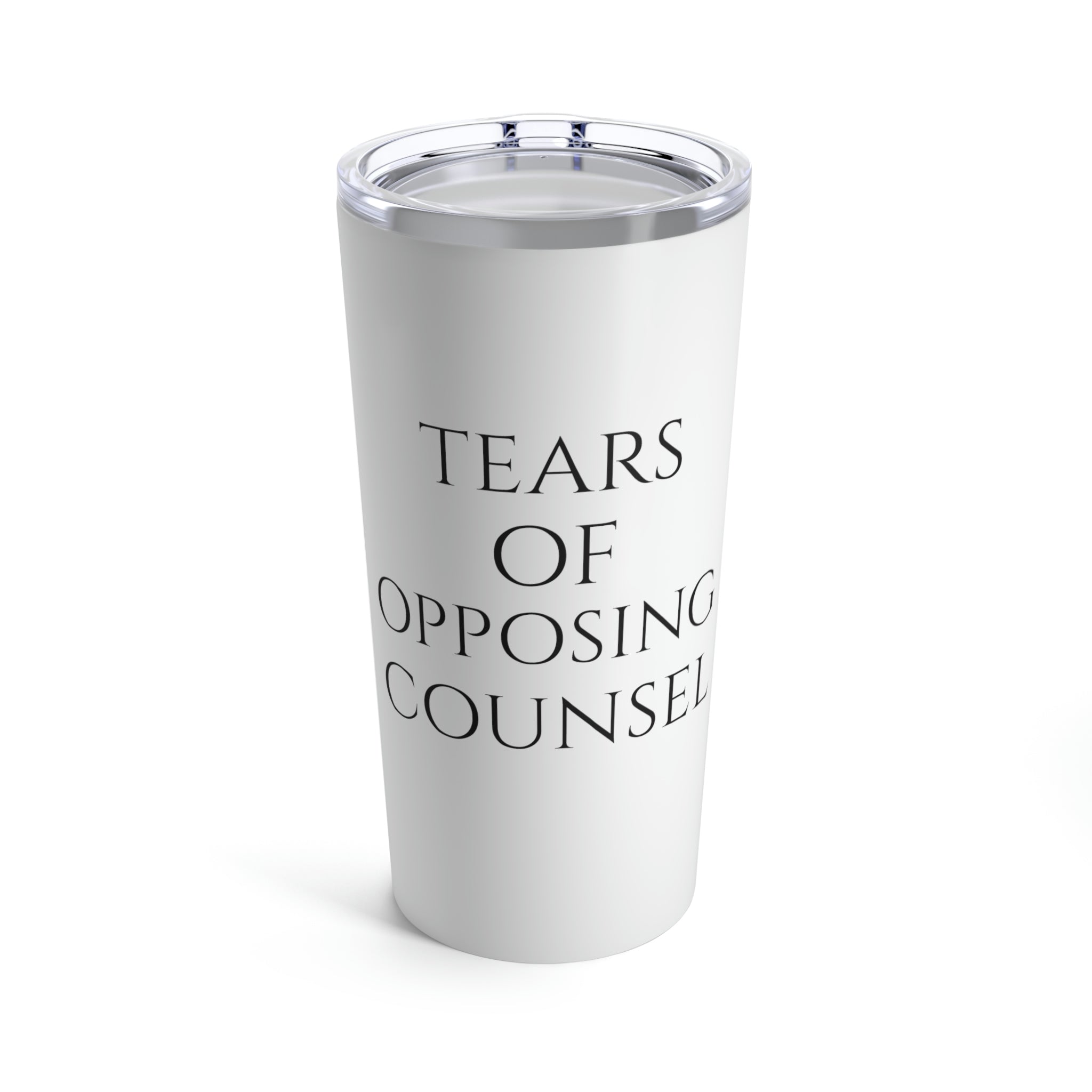 Tears of Opposing Counsel White Tumbler 20oz