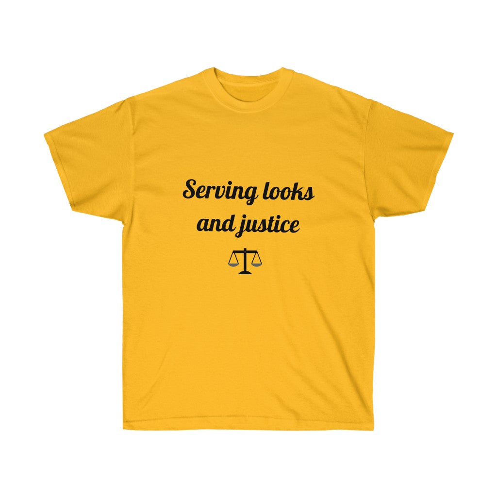 Serving Looks And Justice Unisex Ultra Cotton Tee