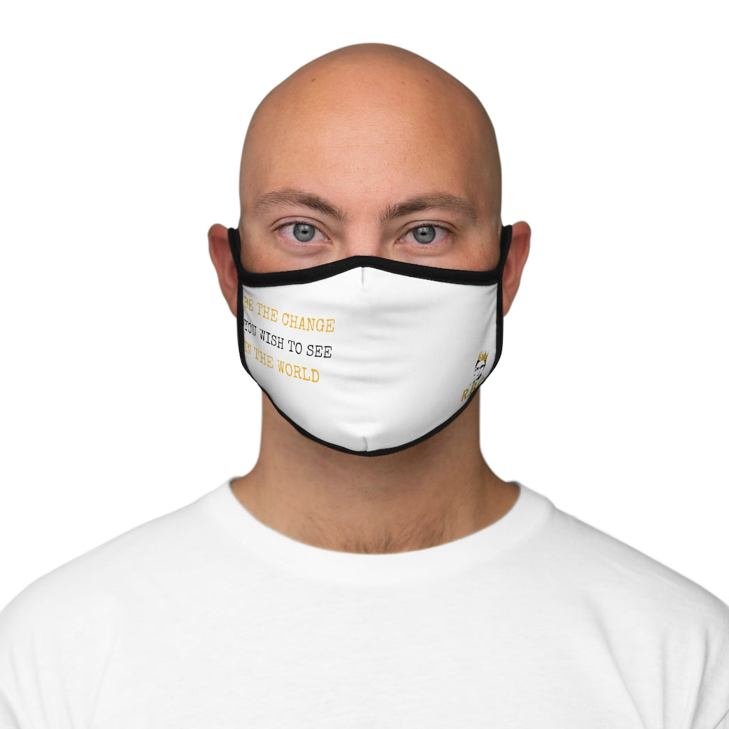 Be The Change You Wish To See In The World Fitted Polyester Face Mask