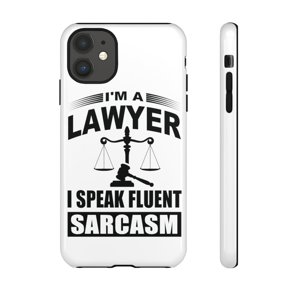 I'm A Lawyer I Speak Fluent Sarcasm Tough Cases