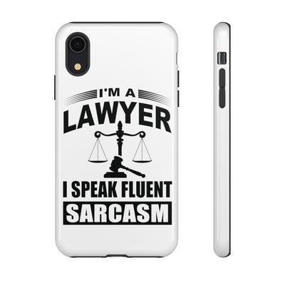 I'm A Lawyer I Speak Fluent Sarcasm Tough Cases