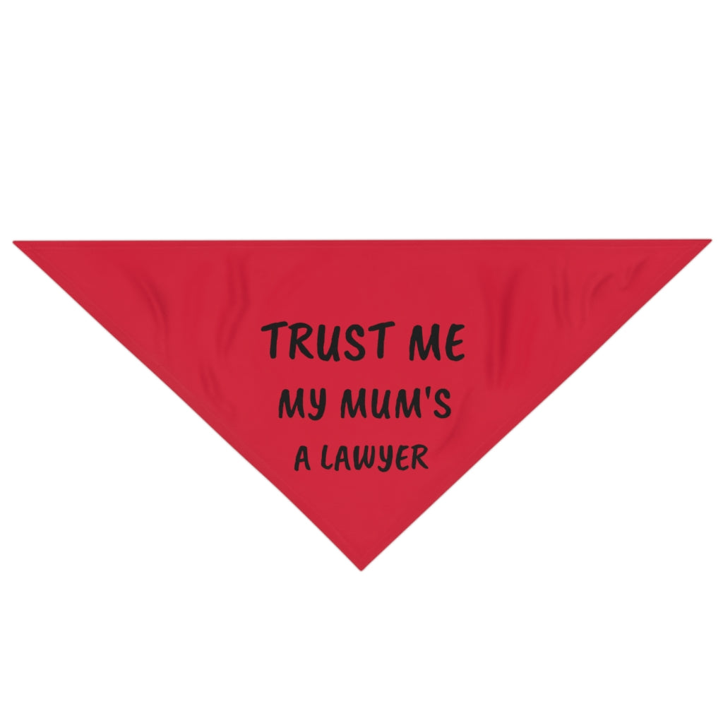 Trust Me My Mum's A Lawyer Pet Bandana