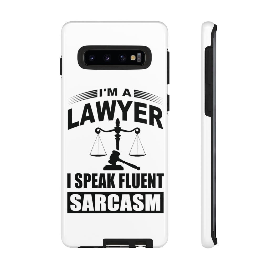 I'm A Lawyer I Speak Fluent Sarcasm Tough Cases