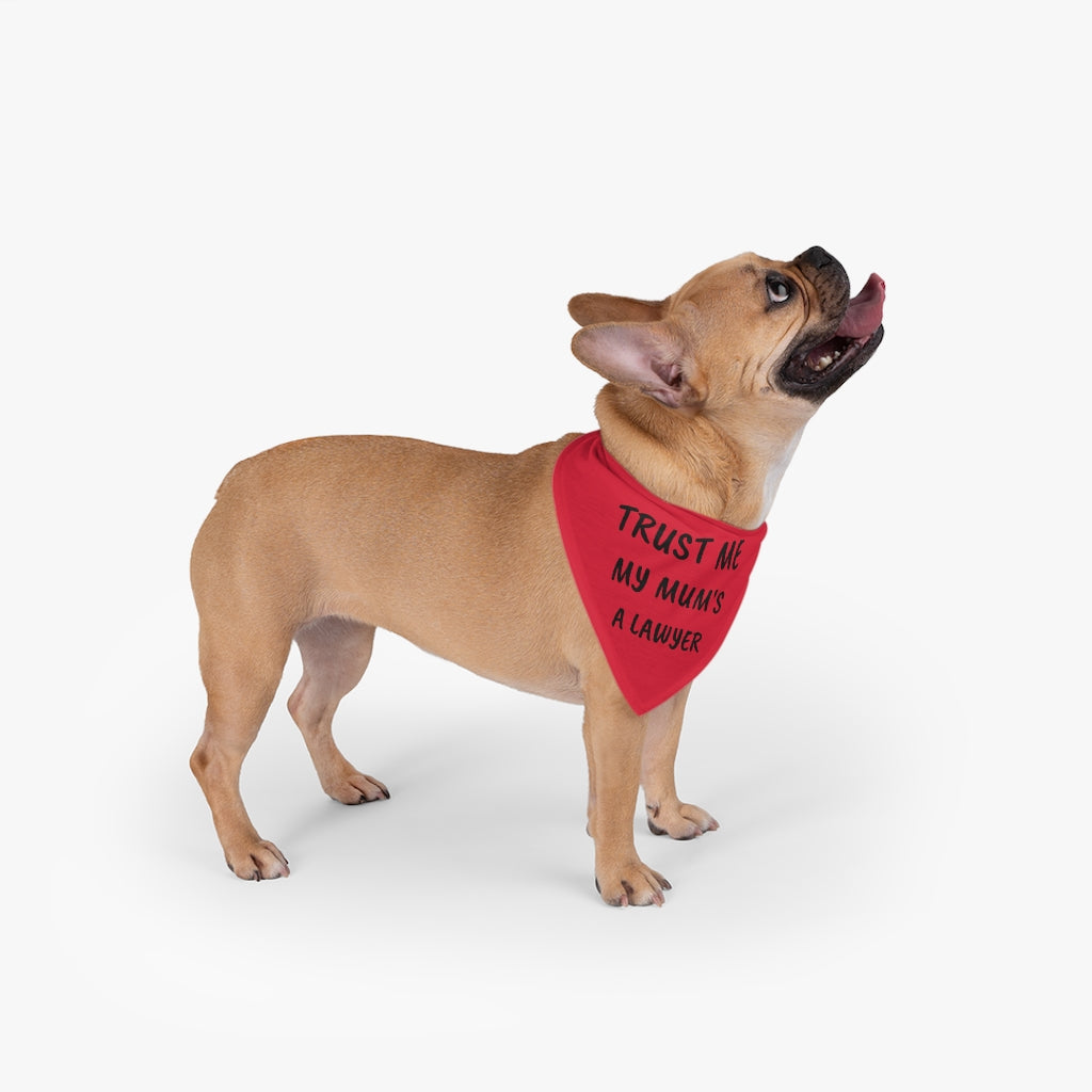Trust Me My Mum's A Lawyer Pet Bandana