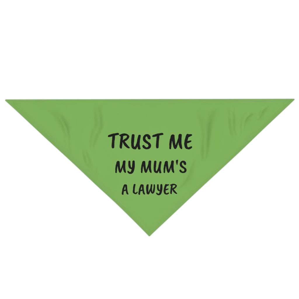 Trust Me My Mum's A Lawyer Pet Bandana