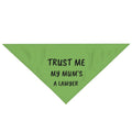 Trust Me My Mum's A Lawyer Pet Bandana