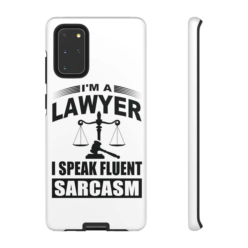 I'm A Lawyer I Speak Fluent Sarcasm Tough Cases