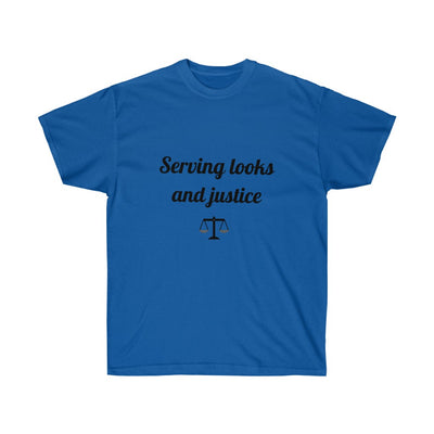 Serving Looks And Justice Unisex Ultra Cotton Tee