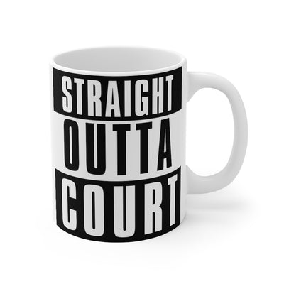 Straight Outta Court Mug 11oz