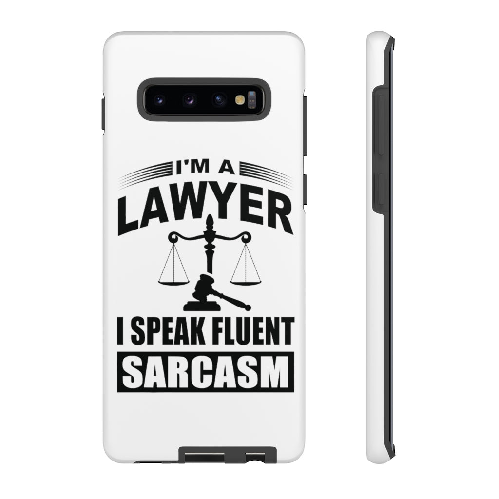 I'm A Lawyer I Speak Fluent Sarcasm Tough Cases