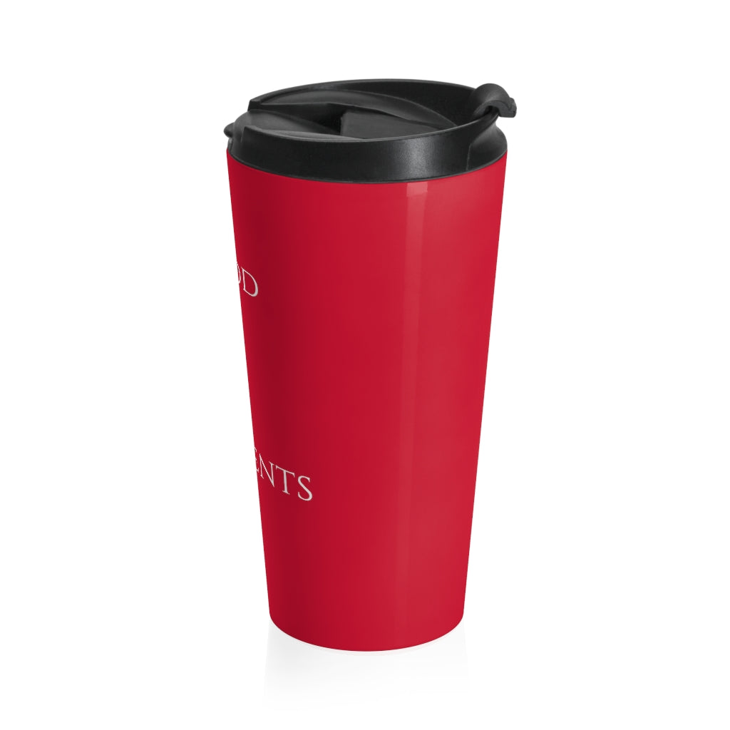 Blood Of My Opponents Stainless Steel Travel Mug