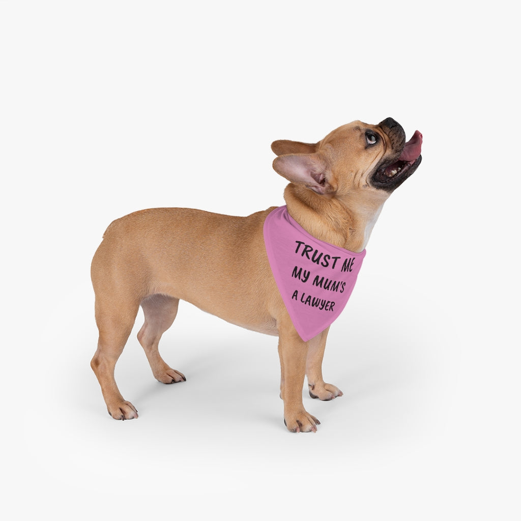 Trust Me My Mum's A Lawyer Pet Bandana