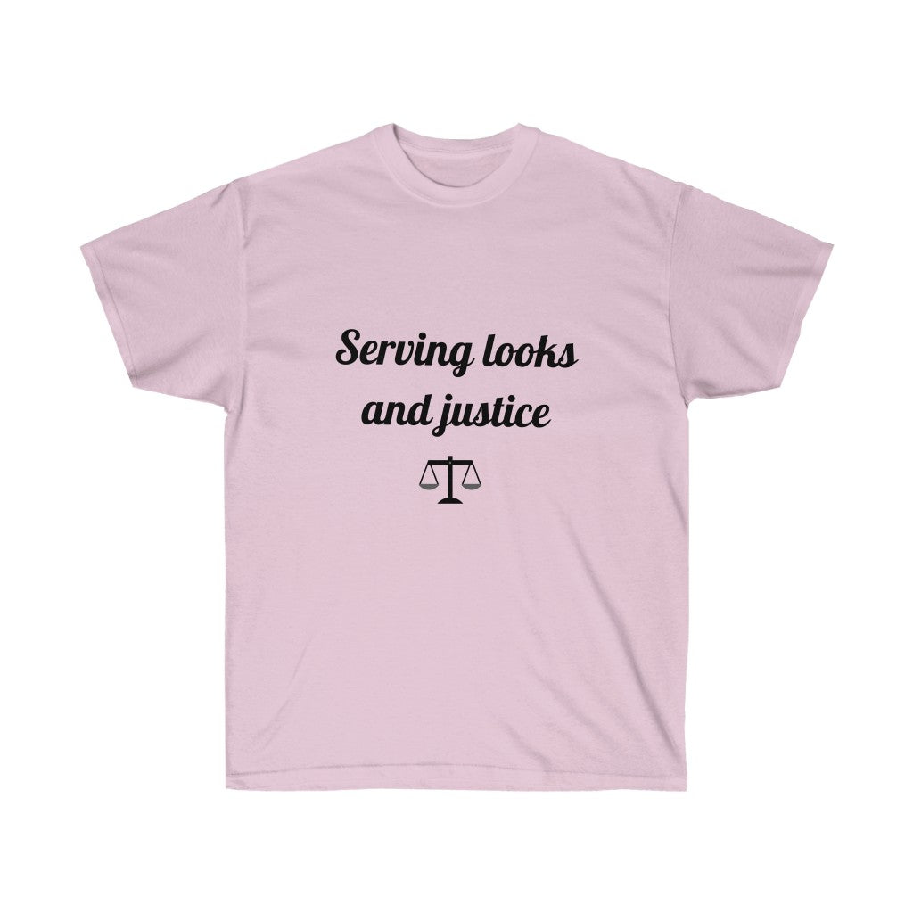 Serving Looks And Justice Unisex Ultra Cotton Tee