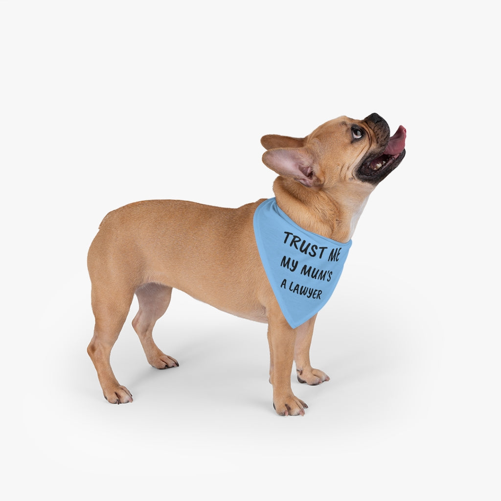 Trust Me My Mum's A Lawyer Pet Bandana