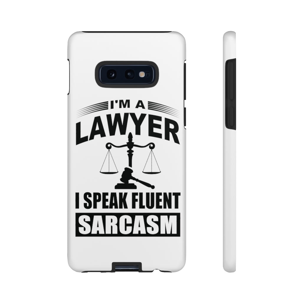 I'm A Lawyer I Speak Fluent Sarcasm Tough Cases