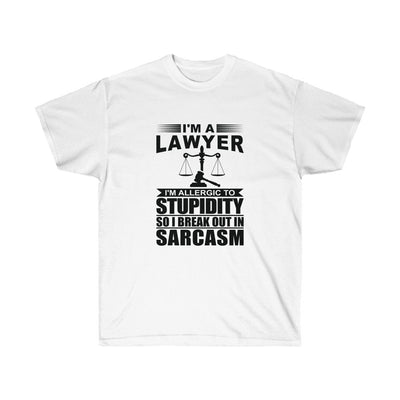 I'm A Lawyer I'm Allergic To Stupidity So I Break Out In Sarcasm  Unisex Ultra Cotton Tee