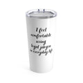 I Feel Comfortable Using Legal Jargon 20oz Tumbler - The Legal Boutique