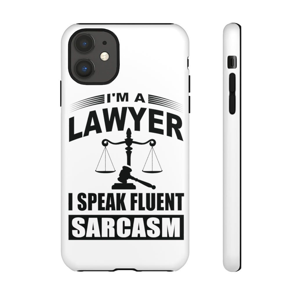 I'm A Lawyer I Speak Fluent Sarcasm Tough Cases