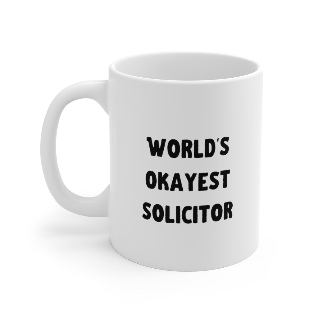 Solicitor Gift Mug - World's Okayest Solicitor- Ceramic Coffee Mug