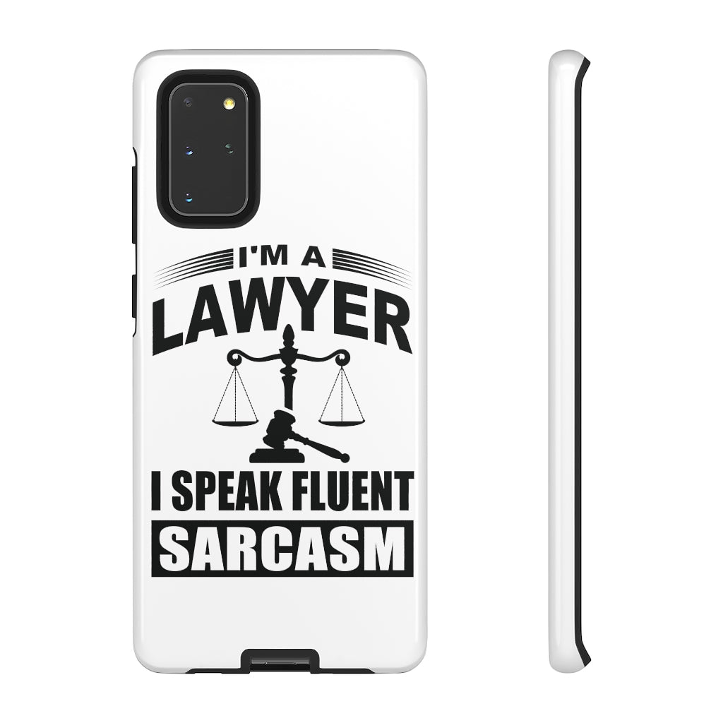 I'm A Lawyer I Speak Fluent Sarcasm Tough Cases