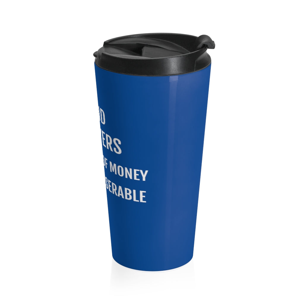 Be Kind To Lawyers We Paid A Lot Of Money To Be This Miserable Stainless Steel Travel Mug