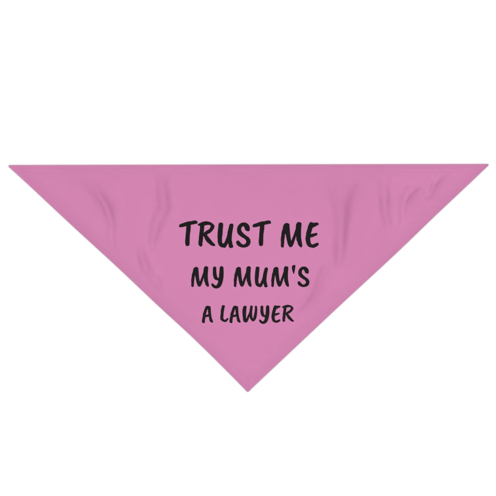 Trust Me My Mum's A Lawyer Pet Bandana