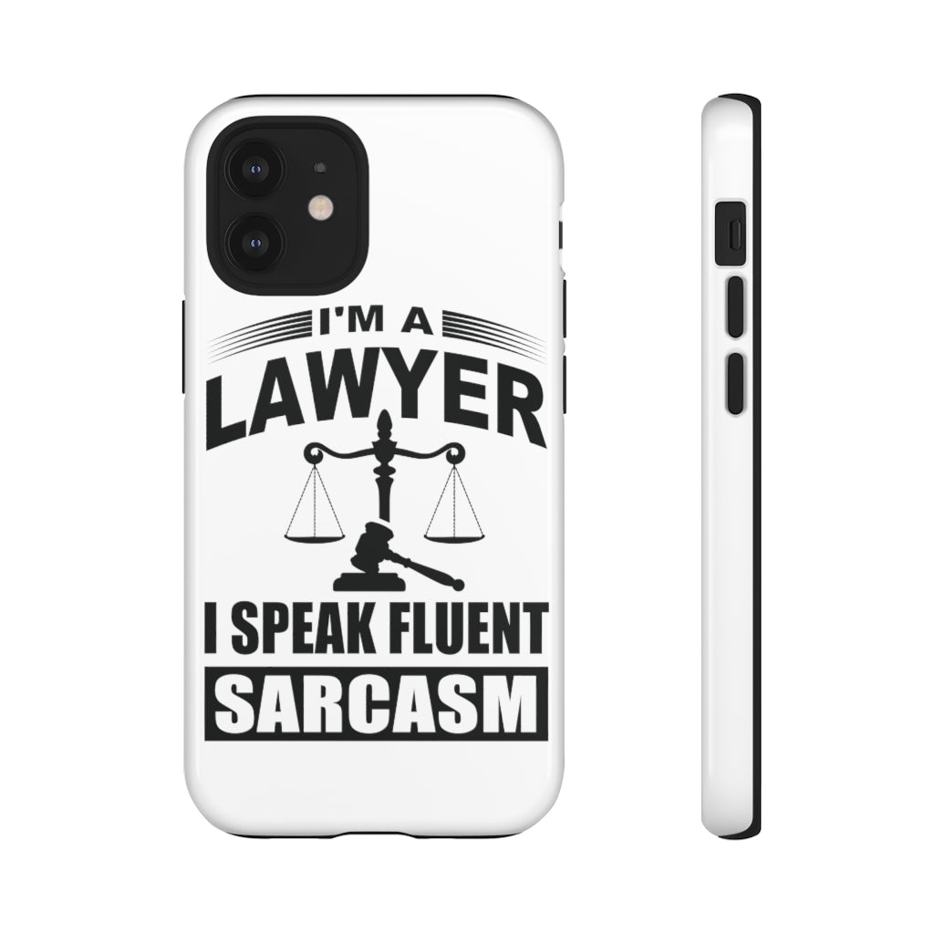 I'm A Lawyer I Speak Fluent Sarcasm Tough Cases