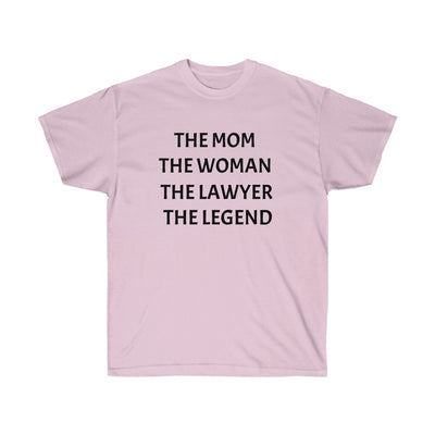 The Mom The Woman The Lawyer The Legend Unisex Ultra Cotton Tee