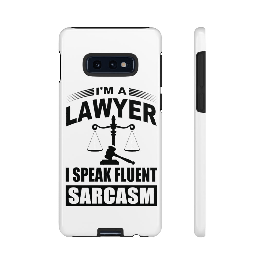 I'm A Lawyer I Speak Fluent Sarcasm Tough Cases