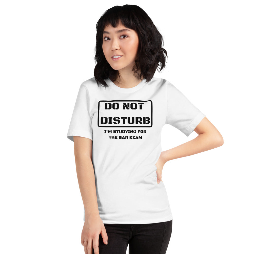 Law School Gift Shirt - Do Not Disturb Bar Exam Black - Unisex Short Sleeve T Shirt - The Legal Boutique