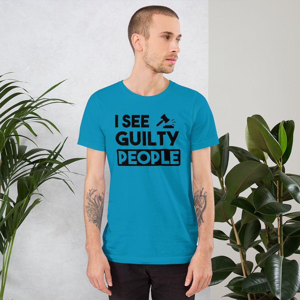 Attorney T Shirt - I See Guilty People - Unisex Short Sleeve Shirt - The Legal Boutique