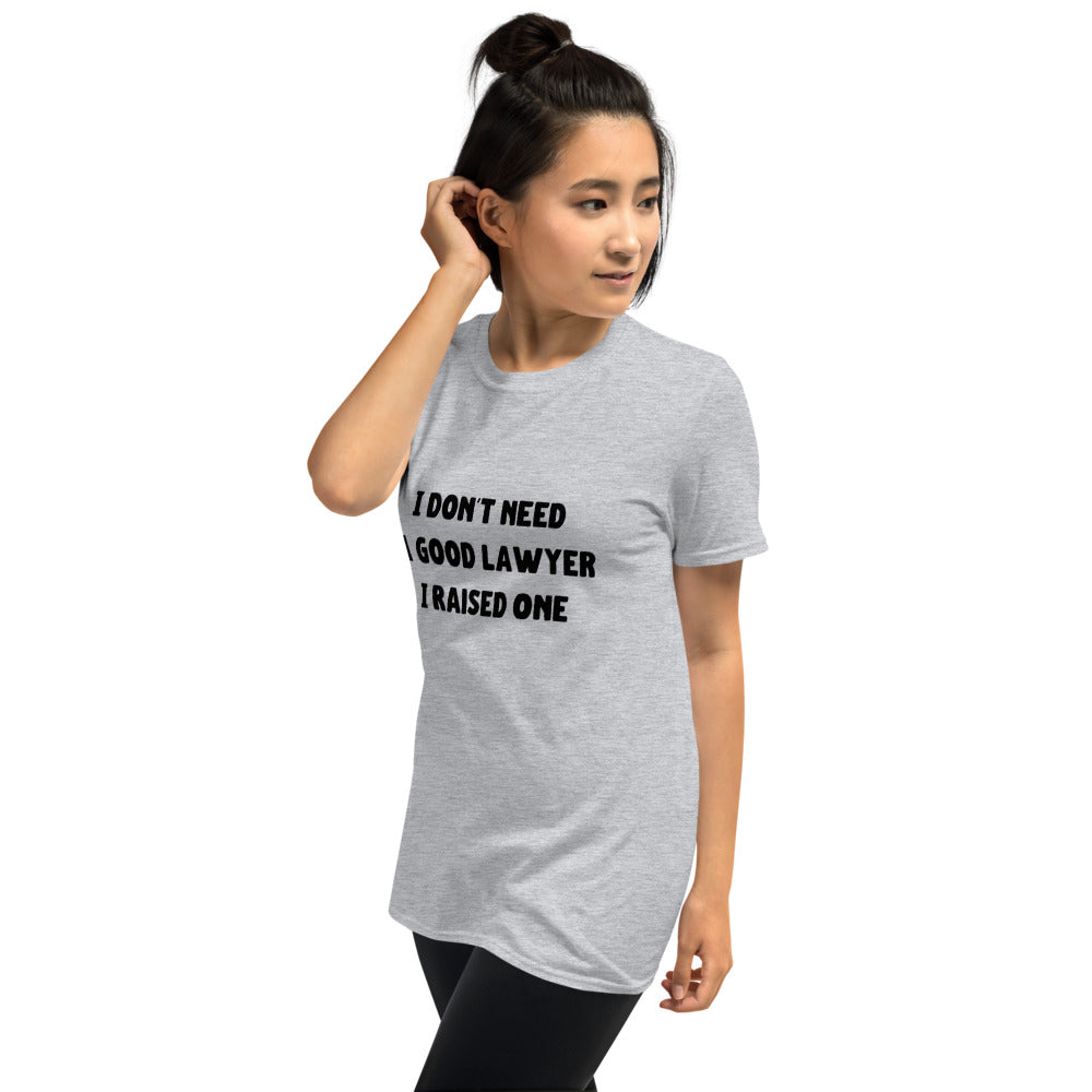 I Don't Need a Good Lawyer Black Text - Premium T-Shirt - The Legal Boutique