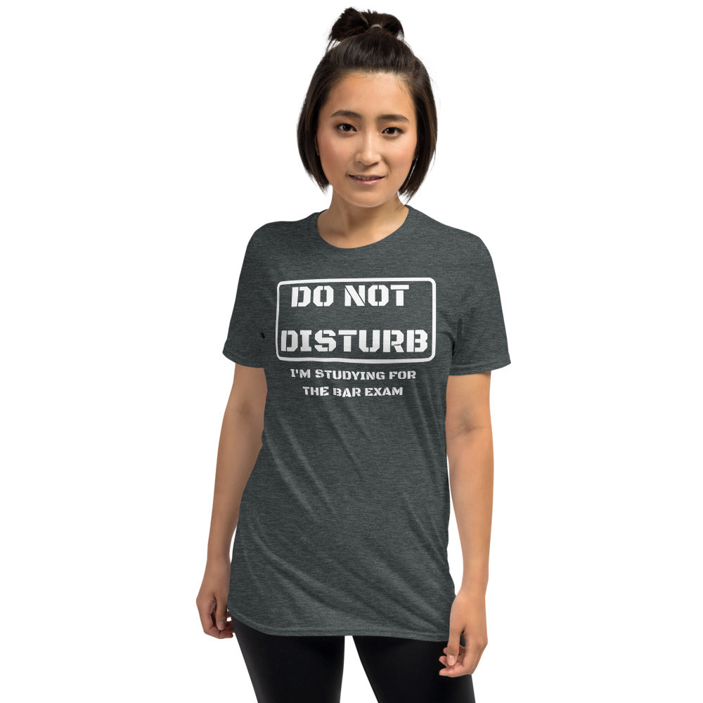 Law Student T Shirt - Do Not Disturb Bar Exam White - Premium Unisex Short Sleeve Shirt - The Legal Boutique