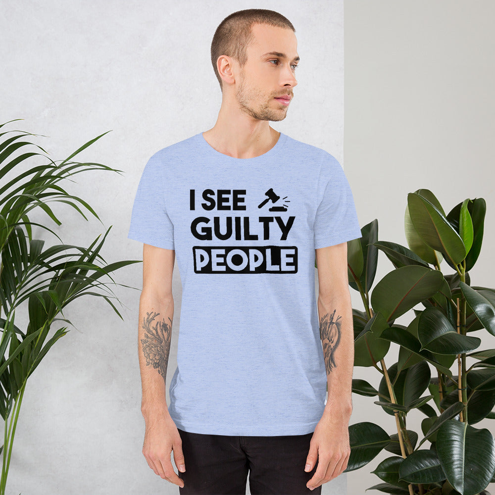Attorney T Shirt - I See Guilty People - Unisex Short Sleeve Shirt - The Legal Boutique