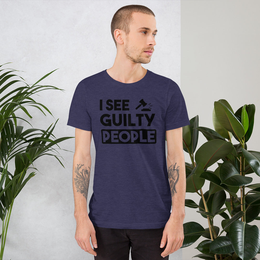 Attorney T Shirt - I See Guilty People - Unisex Short Sleeve Shirt - The Legal Boutique