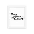 Law Poster - May It Please the Court - Framed Art for Lawyers - The Legal Boutique