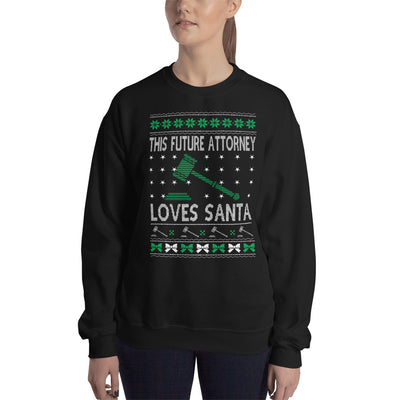 Ugly Christmas Sweater -  This Future Attorney Loves Santa - Unisex Crew Neck Sweatshirt - The Legal Boutique