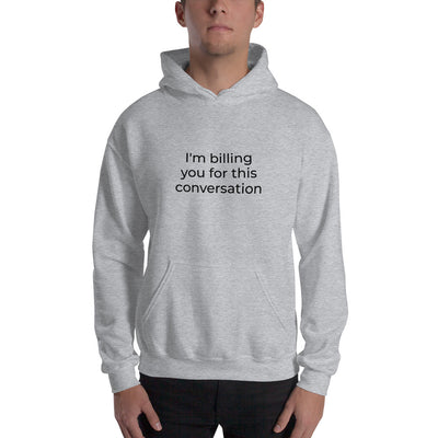 New Attorney Gift Hoodie - I'm Billing You Black - Unisex Hooded Sweater - The Legal Boutique