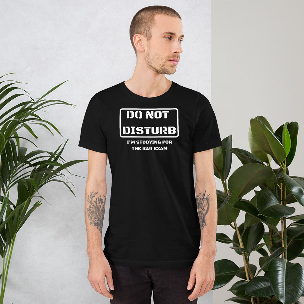 Law School Gift Shirt - Do Not Disturb Bar Exam White - Unisex Short Sleeve T Shirt - The Legal Boutique